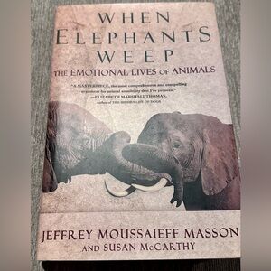 When Elephants Weep (the emotional lives of animals) - Book Non-Fiction